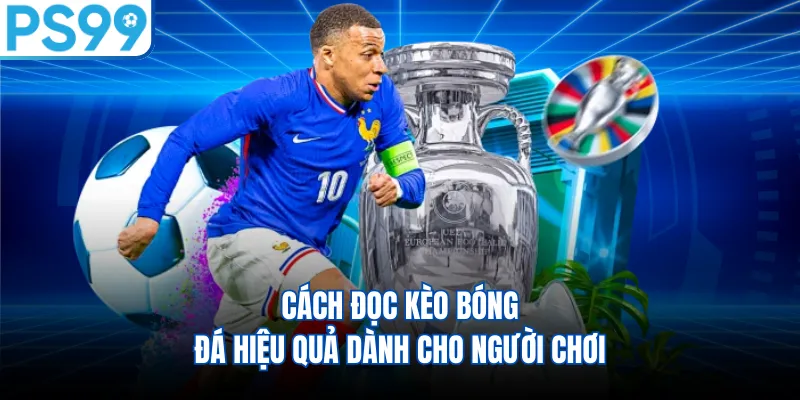 Cách đọc kèo bóng đá