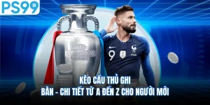 Kèo cầu thủ ghi bàn