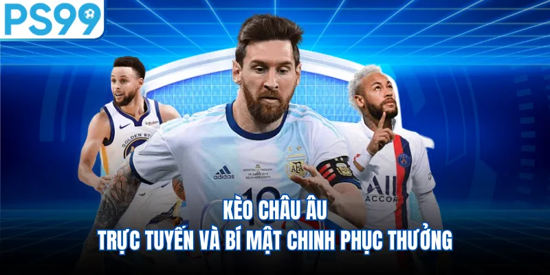 Kèo châu âu