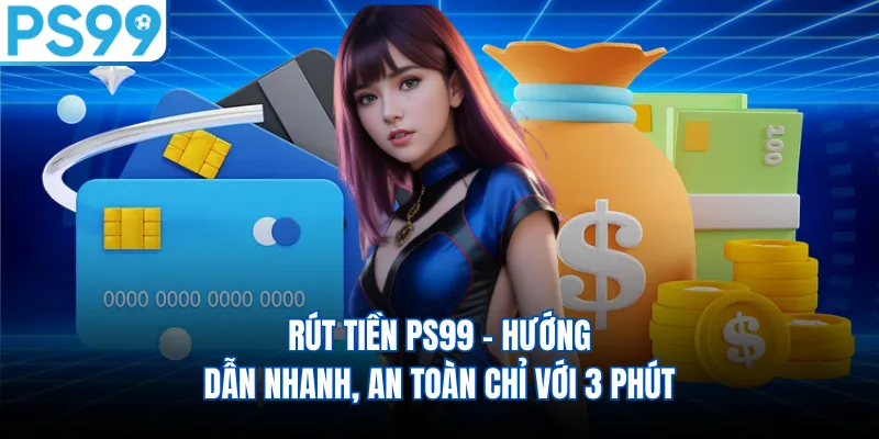 Rút tiền PS99